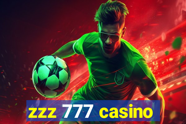 zzz 777 casino